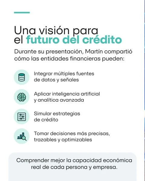 Una visión para el futuro del crédito: integrar múltiples fuentes de datos y señales, aplicar inteligencia artificial y analítica avanzada, simular estrategias de crédito y tomar decisiones más precisas, trazables y optimizables