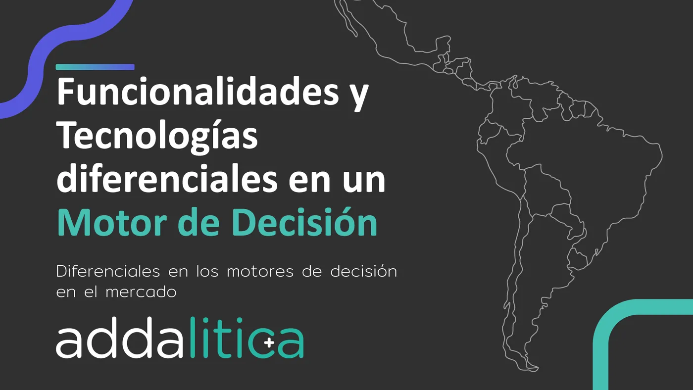 Funcionalidades y Tecnologías diferenciales en un Motor de Decisión